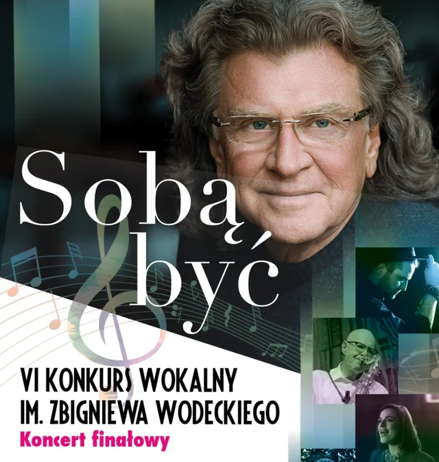 Koncert finałowy VI Konkursu Wokalnego im. Zbigniewa Wodeckiego "Sobą być